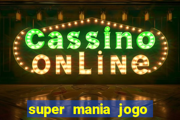 super mania jogo do bicho